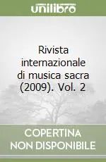 Rivista internazionale di musica sacra (2009). Vol. 2 Spedito Oggi