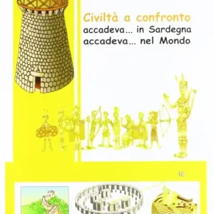 Subito Disponibile Civiltà a confronto. Accadeva... in Sardegna. Accadeva... nel Medioevo