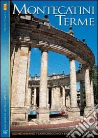 Montecatini Terme. Monsummano, Lamporecchio, Larciano, Collodi. Ediz. spagnola Più Venduto
