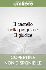 Il castello nella pioggia e Il giudice Di Tendenza