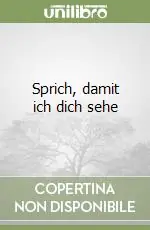 Sconto Sprich, damit ich dich sehe