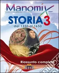 Reso Gratuito Manomix di storia. Riassunto completo. Vol. 3
