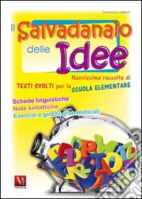 Più Venduto Il salvadanaio delle idee. Per la Scuola elementare