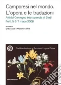 Camporesi nel mondo. L‘opera e le traduzioni. Atti del Convegno internazionale di studi (Forlì, 5-7 marzo 2008) Prezzo Conveniente