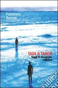 Taxa & taboo. Saggi di etnografia cognitiva Offerta Del Giorno