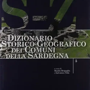 Dizionario storico-geografico dei comuni della Sardegna S-Z Ultima Occasione