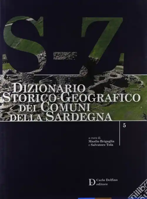 Dizionario storico-geografico dei comuni della Sardegna S-Z Ultima Occasione