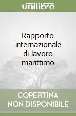 Occasione Rapporto internazionale di lavoro marittimo