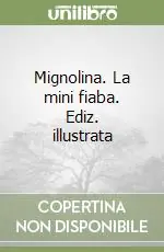 Quantità Limitata Mignolina. La mini fiaba. Ediz. illustrata