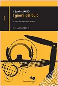 I giorni del buio Bestseller