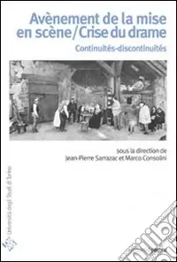 Soddisfatti O Rimborsati Avènement de la mise en scène/Crise du drame. Continuités-discontinuités