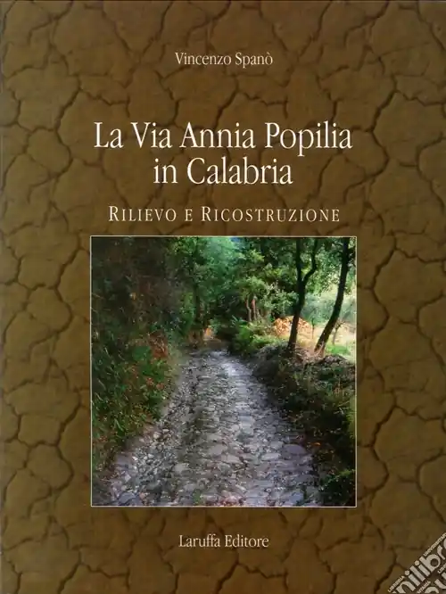 Miglior Prezzo La via Annia Popilia in Calabria. Rilievo e costruzione