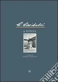 Quantità Limitata Garibaldi a Pistoia