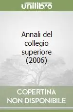 Prezzo Ridotto Annali del collegio superiore (2006)