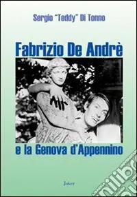Fabrizio De André e la Genova d‘Appennino Ordina Subito