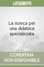Non Perdere La ricerca per una didattica specializzata
