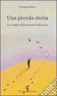 Ultime Pezzi Una piccola storia. Un viaggio nell‘interiorità dell‘anima