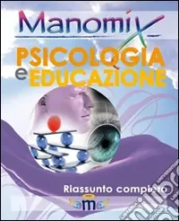 Prezzo Conveniente Manomix di psicologia e educazione. Riassunto completo