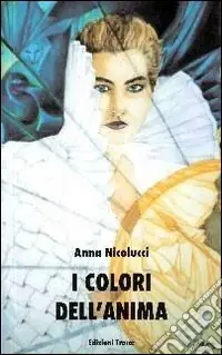 I colori dell‘anima Ultimissimo Modello