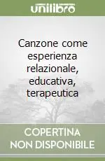 Offerta Speciale Canzone come esperienza relazionale, educativa, terapeutica