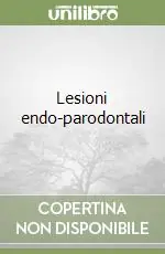 Lesioni endo-parodontali Miglior Prezzo