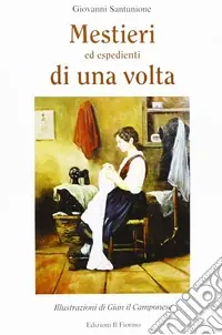 Mestieri ed espedienti di una volta Popolare