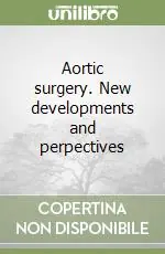 Prezzo Ridotto Aortic surgery. New developments and perpectives