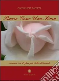 Buono come una rosa Spedizione Espresso