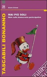 Promozione Esclusiva Mai più soli! Note sulla democrazia partecipativa