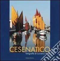 Cesenatico. Ediz. illustrata Reso Gratuito