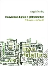 Innovazione digitale e glottodidattica. Riflessioni e proposte Popolare