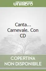 Canta... Carnevale. Con CD Nuovo Arrivo
