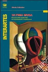 Spedito Oggi Ultima musa. Percorsi della modernità tra neoclassicità e barocco