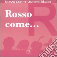 Prezzo Ridotto Rosso come... I piccoli libri dei colori. Ediz. illustrata