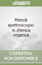 Offerta Metodi spettroscopici in chimica organica
