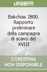 Vendita Finale Bakchias 2800. Rapporto preliminare della campagna di scavo del XVIII