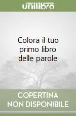 Compra Oggi Stesso Colora il tuo primo libro delle parole