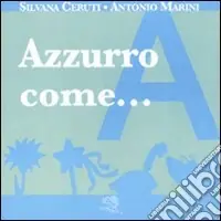 Spedizione Espresso Azzurro come... I piccoli libri dei colori. Ediz. illustrata