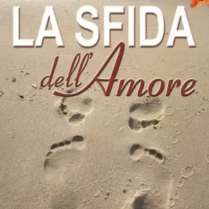 La sfida dell‘amore Non Perdere