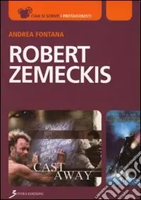 Offerta Robert Zemeckis. Verso lo sguardo del cinema e oltre