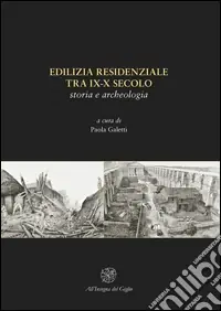 Edilizia residenziale tra IX-X secolo. Storia e archeologia Scelto Dai Clienti
