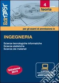 EdiTEST 4. Teoria-Ingegneria per la preparazione ai test di ammissione. Con software di simulazione Popolare