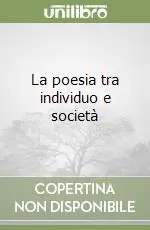Esclusivo La poesia tra individuo e società