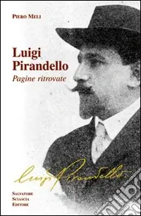 Luigi Pirandello. Pagine ritrovate Saldi
