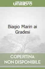 Biagio Marin ai Gradesi Promozione Esclusiva