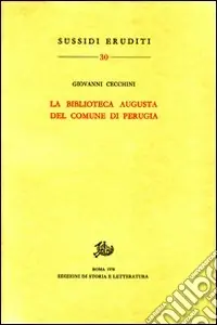 Acquista Ora La Biblioteca Augusta del Comune di Perugia