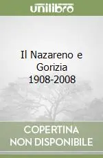 Il Nazareno e Gorizia 1908-2008 Affare