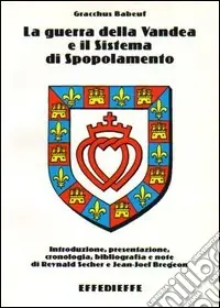 La guerra della Vandea e il sistema di spopolamento Popolare