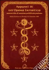 Ultime Pezzi Appunti di un‘opera ermetica