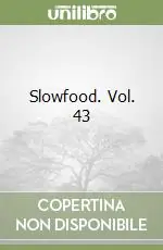 Slowfood. Vol. 43 Esclusivo